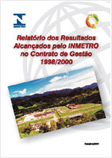 Relatório dos Resultados Alcançados pelo Inmetro no Contrato de Gestão - 1998 a 2000