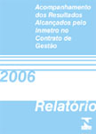 Relatório dos Resultados Alcançados pelo Inmetro no Contrato de Gestão - Segundo semestre de 2006